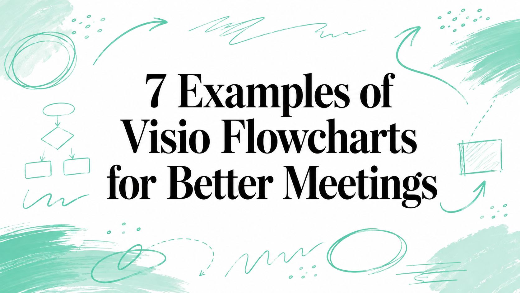 7 Examples of Visio Flowcharts for Better Meetings