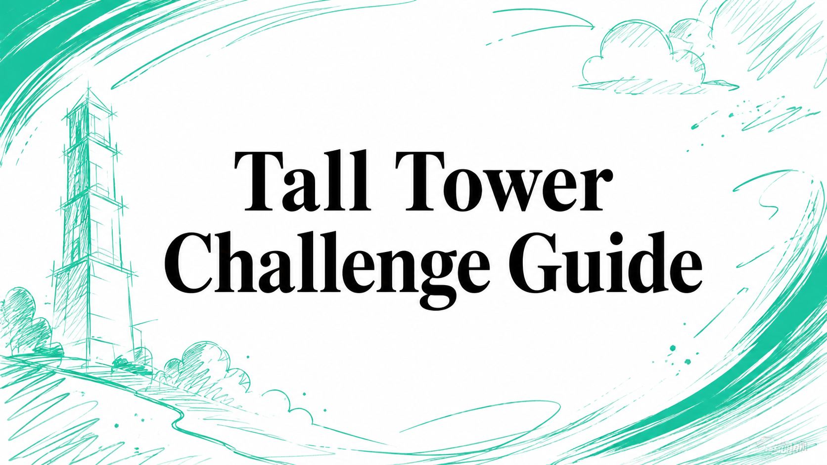 Tall Tower Challenge Guide